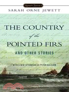 The Country of Pointed Firs and Other Stories