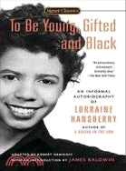 To Be Young, Gifted and Black ─ Lorraine Hansberry in Her Own Words
