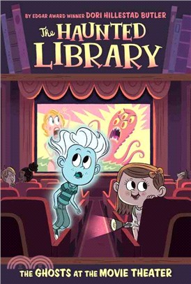 The haunted library : the ghosts at the movie theater /