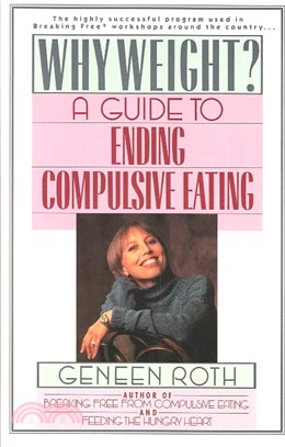 Why Weight? ─ A Workbook for Ending Compulsive Eating