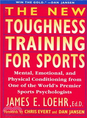 The New Toughness Training for Sports ─ Mental Emotional Physical Conditioning from 1 World's Premier Sports Psychologis