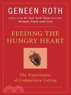 Feeding the Hungry Heart ─ The Experience of Compulsive Eating