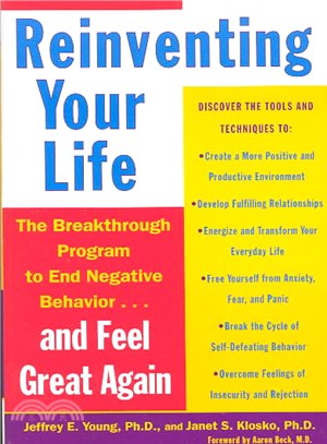 Reinventing Your Life ─ The Breakthrough Program to End Negative Behavior...and Feel Great Again