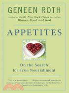 Appetites ─ On the Search for True Nourishment