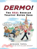 Dermo! ─ The Real Russian Tolstoy Never Used