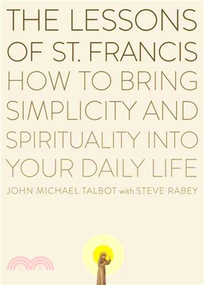 The Lessons of St. Francis ─ How to Bring Simplicity and Spirituality into Your Daily Life