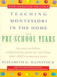 Teaching Montessori in the Home ─ The Pre-School Years