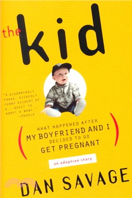 The Kid ─ What Happened After My Boyfriend and I Decided to Go Get Pregnant : An Adoption Story