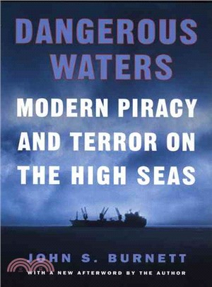 Dangerous Waters: Modern Piracy and Terror on the High Seas