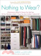 Nothing to Wear?: A 5-step Cure for the Common Closet