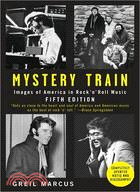 Mystery Train ─ Images of America in Rock'n'Roll Music