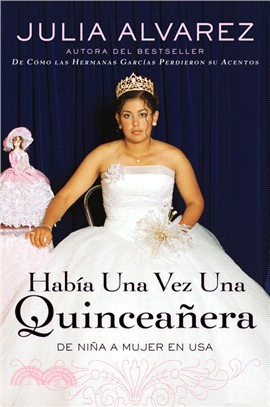 Habia Una Vez Una Quinceanera / Once Upon A Quinceanera