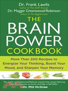 The Brain Power Cookbook ─ More Than 200 Recipes to Energize Your Thinking, Boost Your Mood, and Sharpen Your Memory