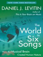 The World in Six Songs ─ How the Musical Brain Created Human Nature
