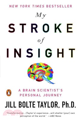 My stroke of insight :a brain scientist's personal journey /