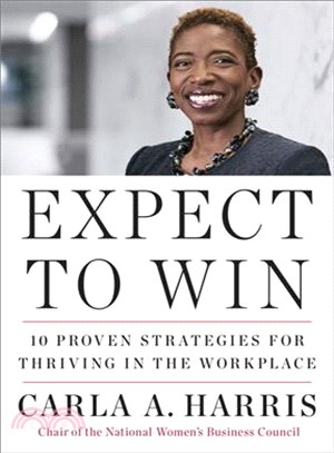 Expect to Win ─ 10 Proven Strategies for Thriving in the Workplace