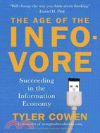 The Age of the Infovore ─ Succeeding in the Information Economy
