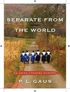 Separate from the World ─ An Amish Country Mystery