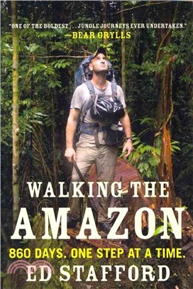 Walking the Amazon ─ 860 Days, One Step at a Time