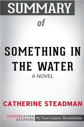 Summary of Something In The Water：A Novel by Catherine Steadman: Conversation Starters