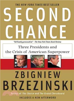 Second Chance ─ Three Presidents and the Crisis of American Superpower