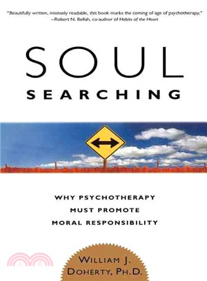 Soul Searching ─ Why Psychotherapy Must Promote Moral Responsibility