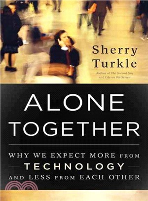 Alone Together :Why We Expec...