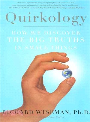 Quirkology ─ How We Discover the Big Truths in Small Things