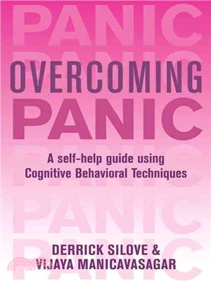 Overcoming Panic and Agoraphobia: A Self-help Guide Using Cognitive Behavioral Techniques