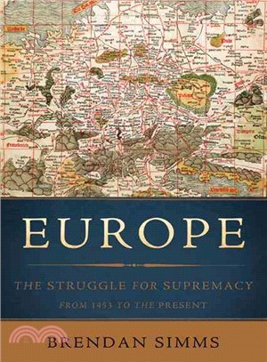 Europe ─ The Struggle for Supremacy, from 1453 to the Present