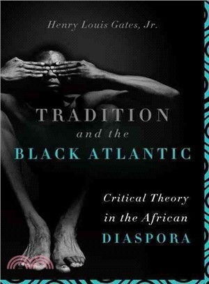 Tradition and the Black Atlantic:Critical Theory in the African Diaspora
