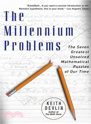 The Millennium Problems ─ The Seven Greatest Unsolved Mathematical Puzzles of Our Time