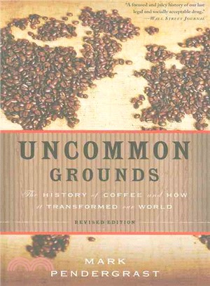 Uncommon Grounds ─ The History of Coffee and How It Transformed Our World