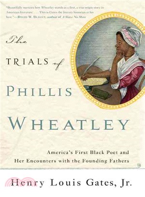The Trials of Phillis Wheatley ─ America's First Black Poet and Her Encounters With the Founding Fathers