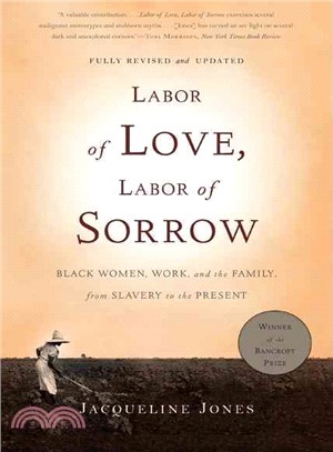 Labor of Love, Labor of Sorrow ─ Black Women, Work, and the Family, from Slavery to the Present
