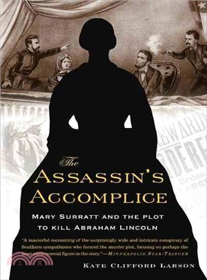 The Assassin's Accomplice: Mary Surratt and the Plot to Kill Abraham Lincoln