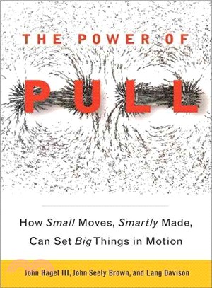 The Power of Pull: How Small Moves, Smartly Made, Can Set Big Things in Motion