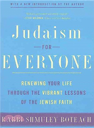 Judaism for Everyone: Renewing Your Life Through the Vibrant Lessons of the Jewish Faith