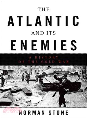 The Atlantic and Its Enemies: A Personal History of the Cold War