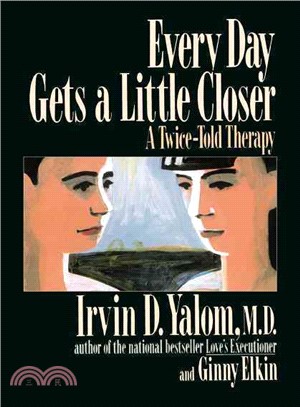 Every Day Gets a Little Closer ─ A Twice-Told Therapy