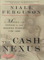 The Cash Nexus ─ Money and Power in the Modern World, 1700-2000