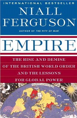 Empire ─ The Rise and Demise of the British World Order and the Lessons for Global Power