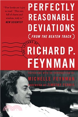 Perfectly reasonable deviations from the beaten track :the letters of Richard P. Feynman /