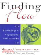 Finding Flow ─ The Psychology of Engagement With Everyday Life