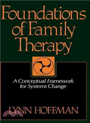 Foundations of Family Therapy ─ A Conceptual Framework for Systems Change