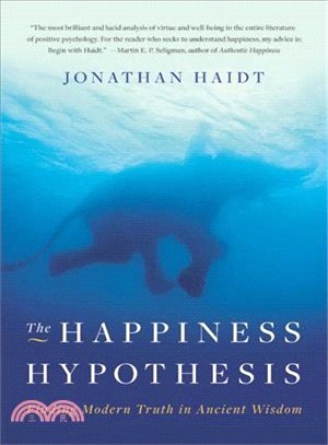 The Happiness Hypothesis ─ Finding Modern Truth in Ancient Wisdom