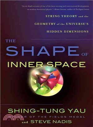 The Shape of Inner Space ─ String Theory and the Geometry of the Universe's Hidden Dimensions