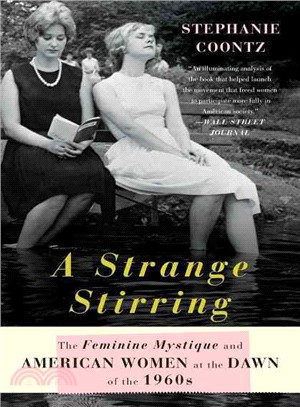 A Strange Stirring ─ The Feminine Mystique and American Women at the Dawn of the 1960s