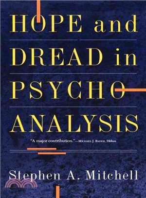 Hope and Dread in Psychoanalysis