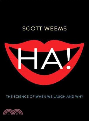Ha! ─ The Science of When We Laugh and Why